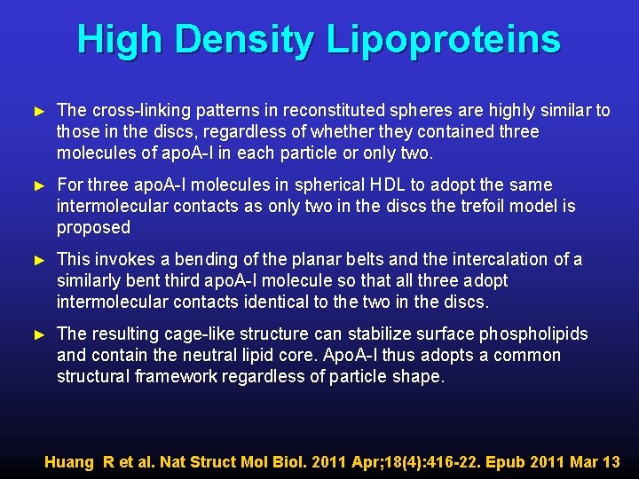 High Density Lipoproteins ► The cross-linking patterns in reconstituted spheres are highly similar to