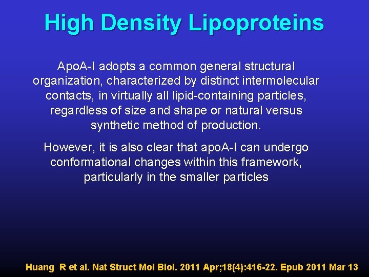 High Density Lipoproteins Apo. A-I adopts a common general structural organization, characterized by distinct