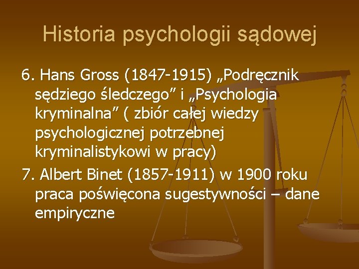 Historia psychologii sądowej 6. Hans Gross (1847 -1915) „Podręcznik sędziego śledczego” i „Psychologia kryminalna”