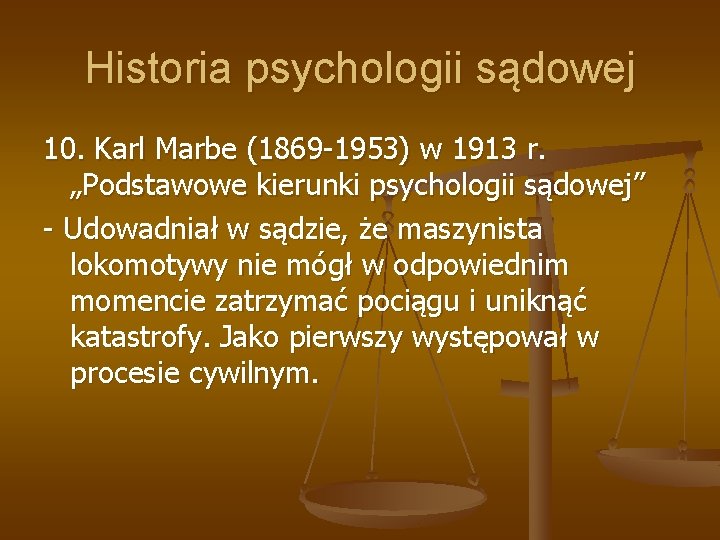 Historia psychologii sądowej 10. Karl Marbe (1869 -1953) w 1913 r. „Podstawowe kierunki psychologii