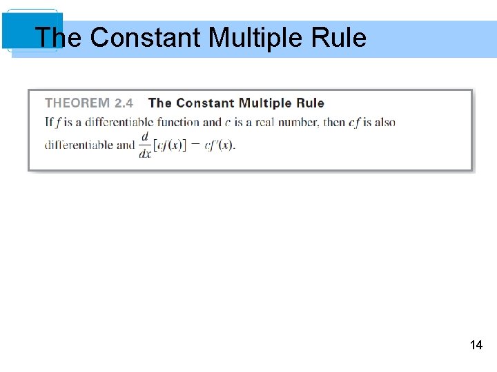 The Constant Multiple Rule 14 