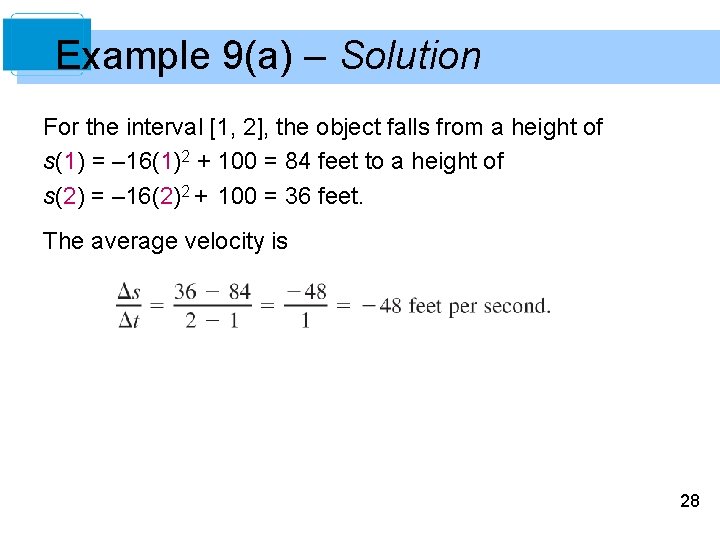 Example 9(a) – Solution For the interval [1, 2], the object falls from a