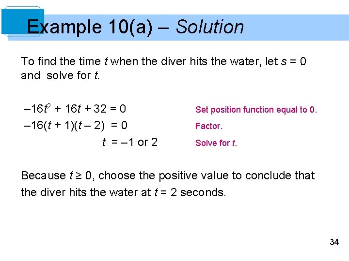 Example 10(a) – Solution To find the time t when the diver hits the