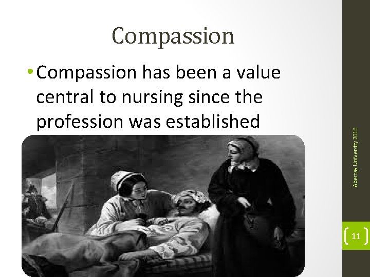  • Compassion has been a value central to nursing since the profession was