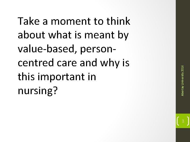 Abertay University 2016 Take a moment to think about what is meant by value-based,