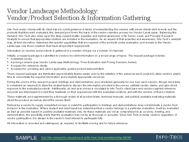 Vendor Landscape Methodology: Vendor/Product Selection & Information Gathering Info-Tech works closely with its client