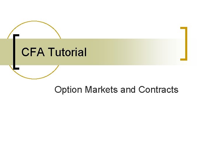 CFA Tutorial Option Markets and Contracts 