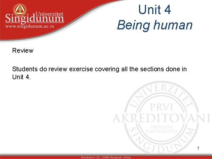 Unit 4 Being human Review Students do review exercise covering all the sections done