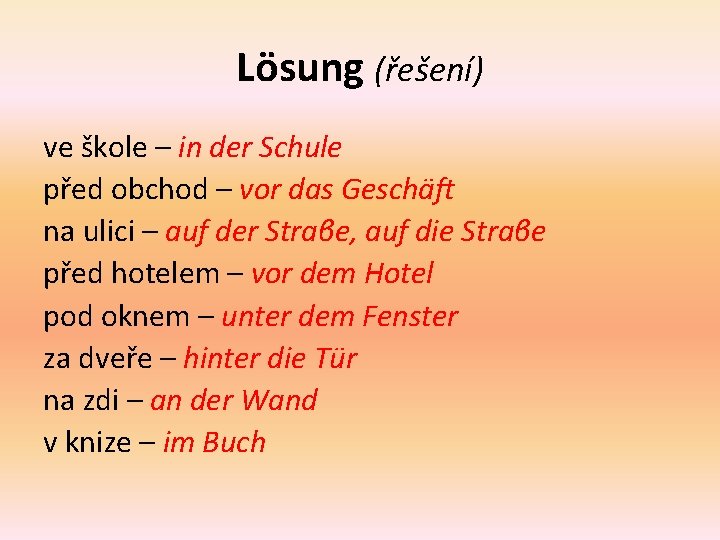 Lösung (řešení) ve škole – in der Schule před obchod – vor das Geschäft