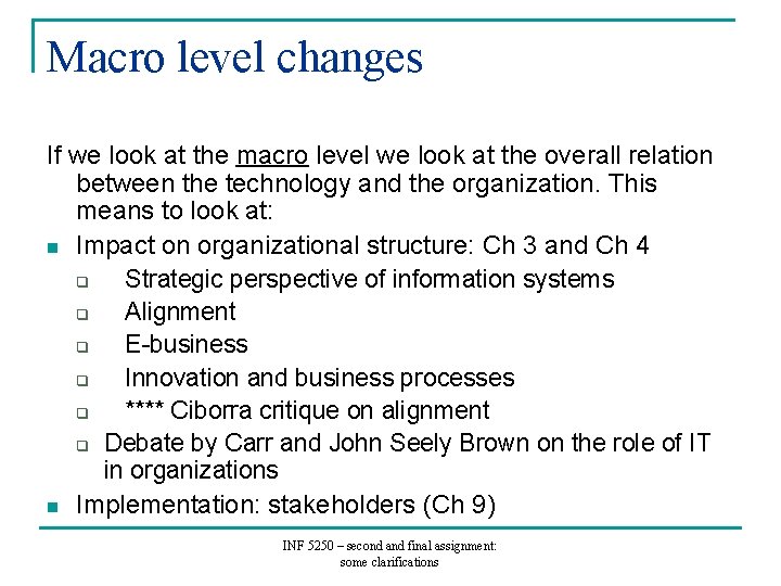 Macro level changes If we look at the macro level we look at the