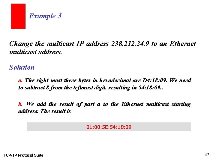 Example 3 Change the multicast IP address 238. 212. 24. 9 to an Ethernet