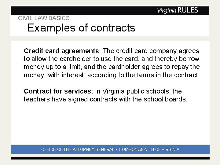 CIVIL LAW BASICS Subhead Examples of contracts Credit card agreements: The credit card company