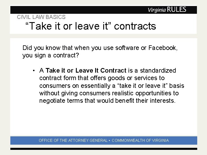 CIVIL LAW BASICS Subhead “Take it or leave it” contracts Did you know that