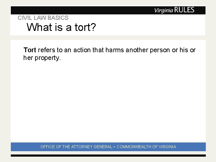 CIVIL LAW BASICS What is a tort? Subhead Tort refers to an action that