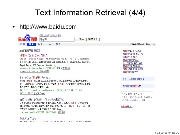 Text Information Retrieval (4/4) • http: //www. baidu. com IR – Berlin Chen 25