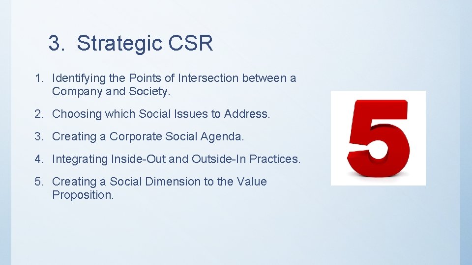 3. Strategic CSR 1. Identifying the Points of Intersection between a Company and Society.