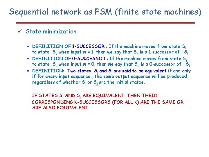 Sequential network as FSM (finite state machines) State minimization § DEFINITION OF 1 -SUCCESSOR