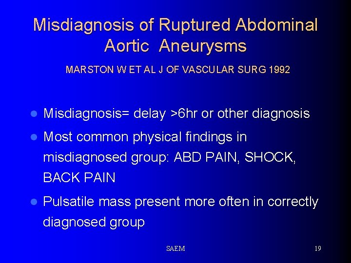 Misdiagnosis of Ruptured Abdominal Aortic Aneurysms MARSTON W ET AL J OF VASCULAR SURG