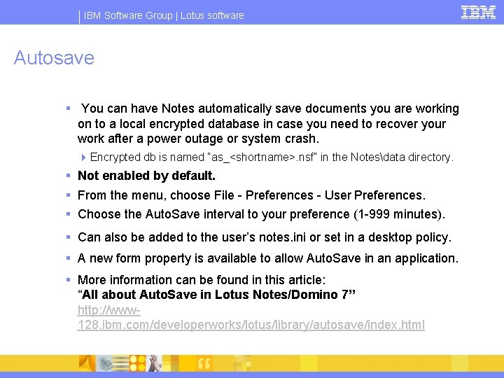 IBM Software Group | Lotus software Autosave § You can have Notes automatically save