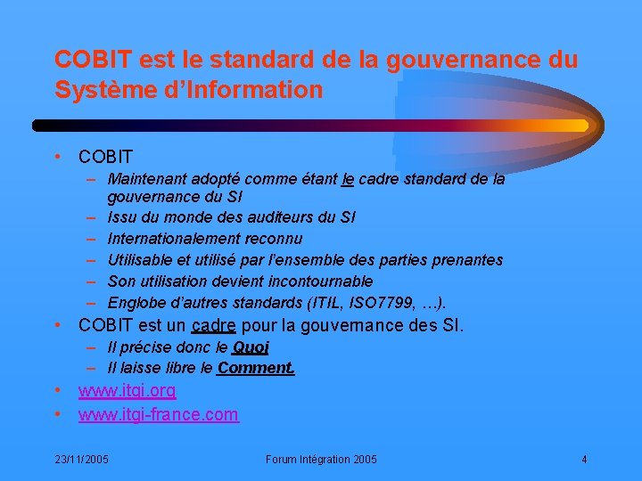 COBIT est le standard de la gouvernance du Système d’Information • COBIT – Maintenant
