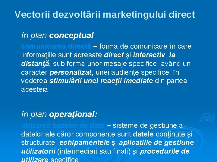 Vectorii dezvoltării marketingului direct în plan conceptual comunicarea directă – forma de comunicare în