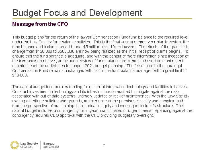 Budget Focus and Development Message from the CFO This budget plans for the return