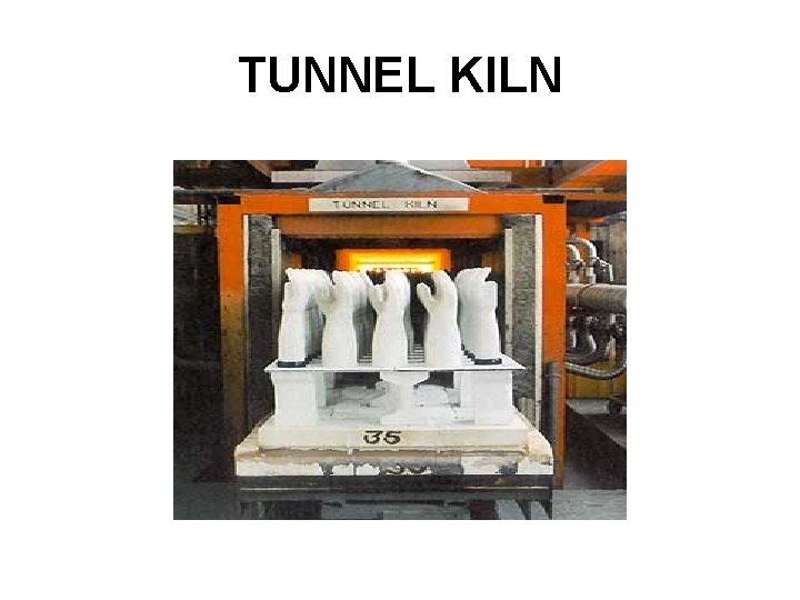 TUNNEL KILN 