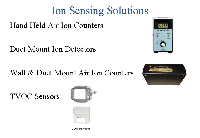 Ion Sensing Solutions Hand Held Air Ion Counters Duct Mount Ion Detectors Wall &