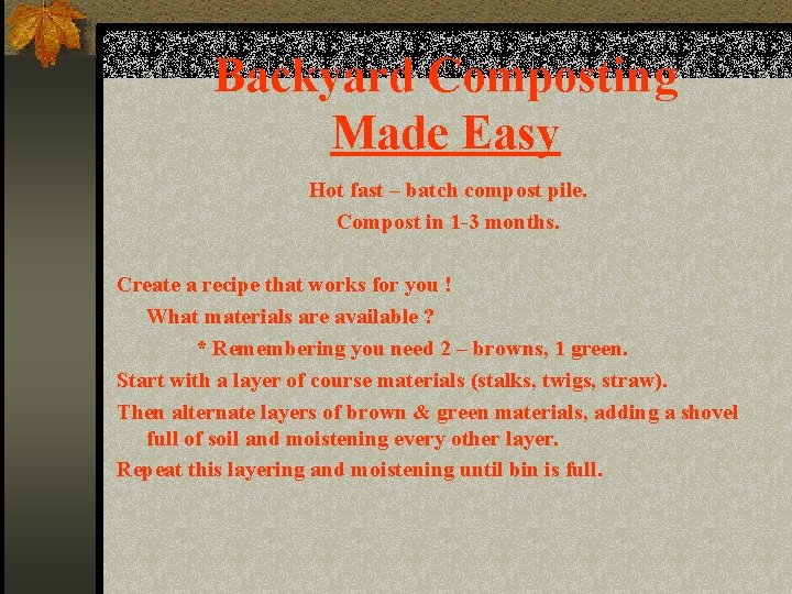 Backyard Composting Made Easy Hot fast – batch compost pile. Compost in 1 -3