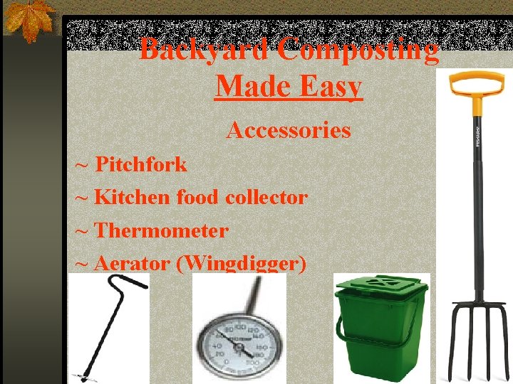 Backyard Composting Made Easy Accessories ~ Pitchfork ~ Kitchen food collector ~ Thermometer ~