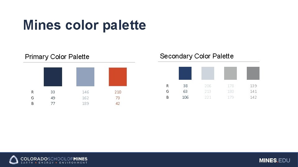 Mines color palette Secondary Color Palette Primary Color Palette R G B 33 49