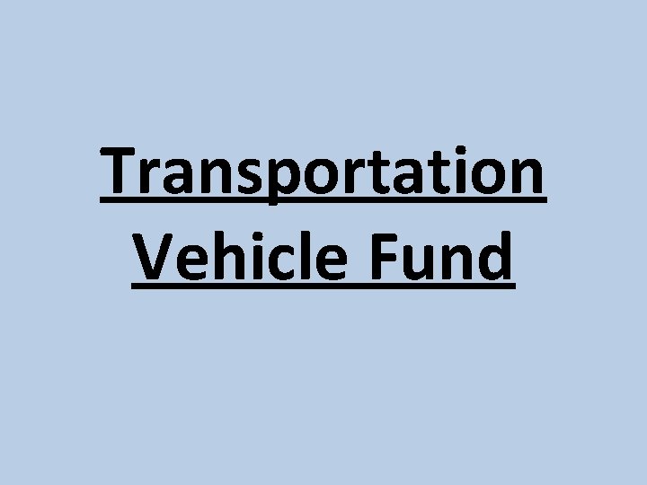 Transportation Vehicle Fund 