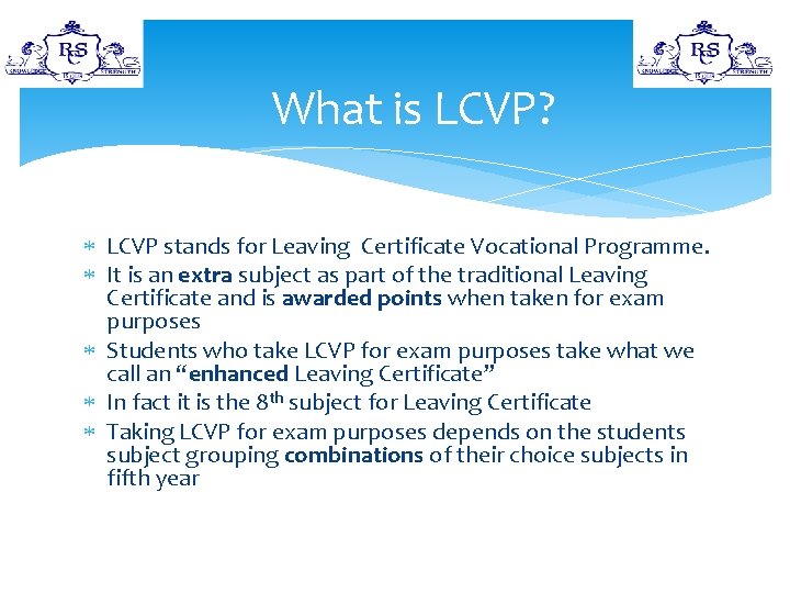 What is LCVP? LCVP stands for Leaving Certificate Vocational Programme. It is an extra