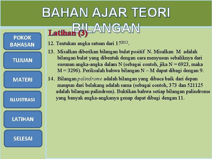 POKOK BAHASAN TUJUAN MATERI ILLUSTRASI LATIHAN SELESAI BAHAN AJAR TEORI BILANGAN Latihan (3) 12.