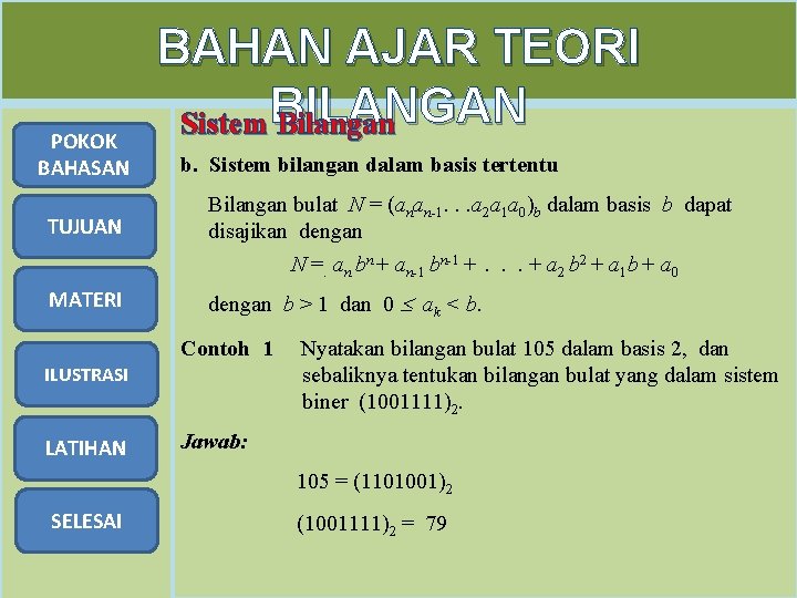 POKOK BAHASAN BAHAN AJAR TEORI Sistem BILANGAN Bilangan b. Sistem bilangan dalam basis tertentu