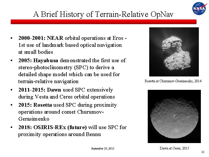 A Brief History of Terrain-Relative Op. Nav • 2000 -2001: NEAR orbital operations at
