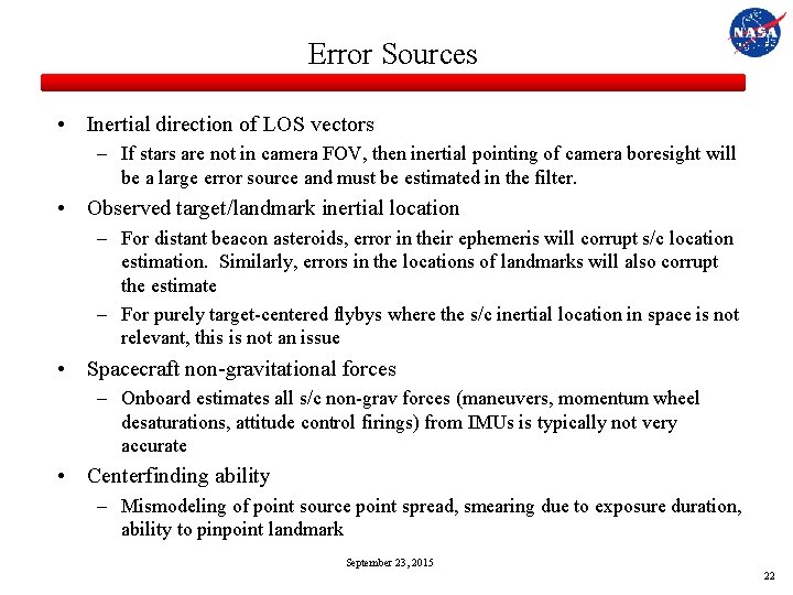 Error Sources • Inertial direction of LOS vectors – If stars are not in