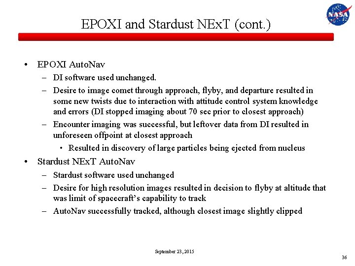 EPOXI and Stardust NEx. T (cont. ) • EPOXI Auto. Nav – DI software