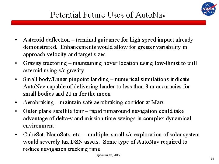 Potential Future Uses of Auto. Nav • Asteroid deflection – terminal guidance for high