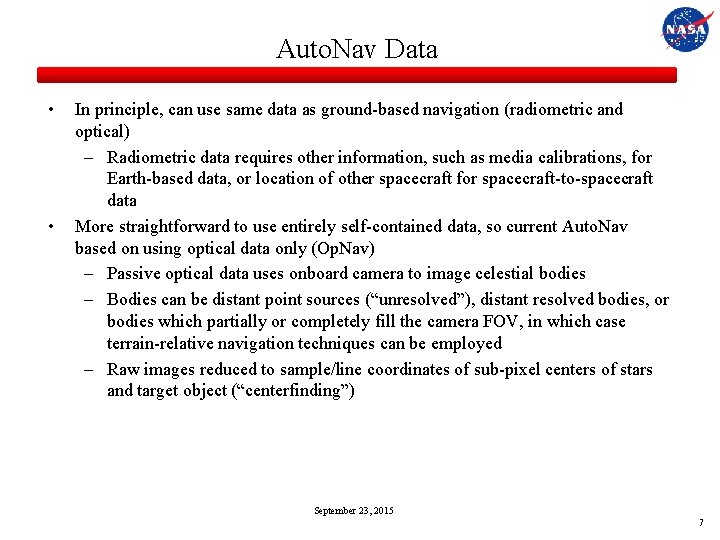 Auto. Nav Data • • In principle, can use same data as ground-based navigation