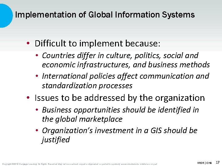 Implementation of Global Information Systems • Difficult to implement because: • Countries differ in