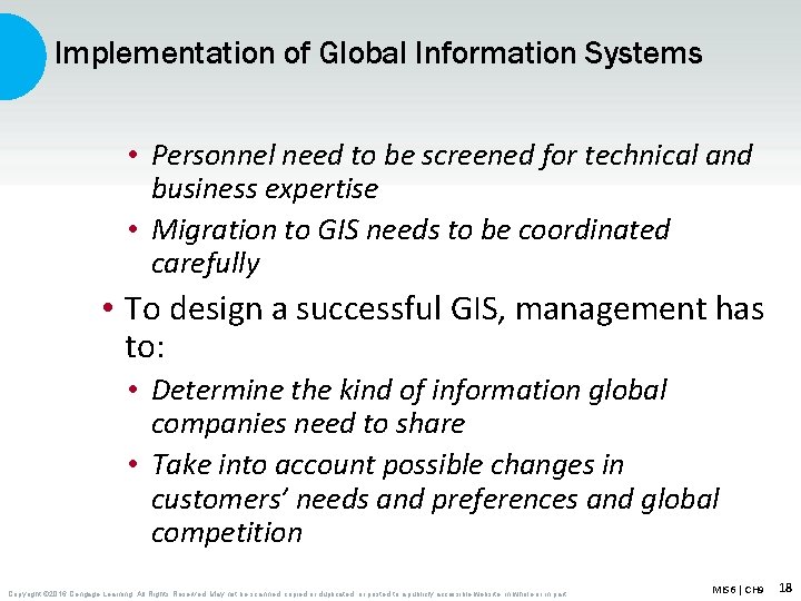 Implementation of Global Information Systems • Personnel need to be screened for technical and