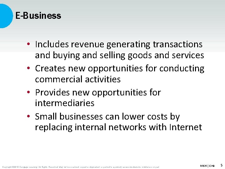 E-Business • Includes revenue generating transactions and buying and selling goods and services •