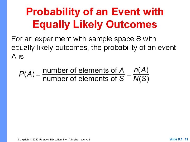 Probability of an Event with Equally Likely Outcomes For an experiment with sample space