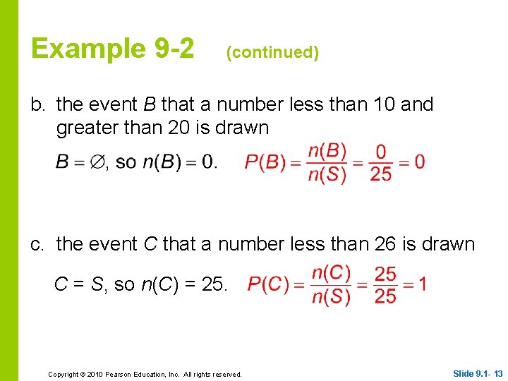 Example 9 -2 (continued) b. the event B that a number less than 10