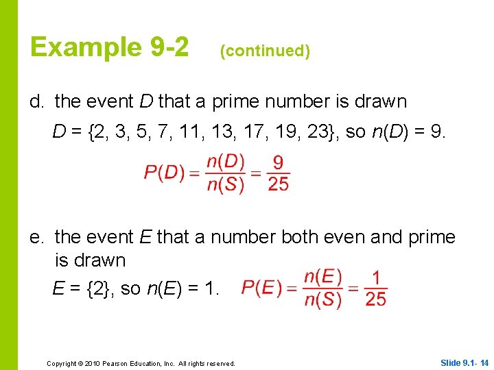 Example 9 -2 (continued) d. the event D that a prime number is drawn