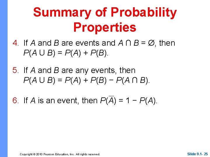 Summary of Probability Properties 4. If A and B are events and A ∩