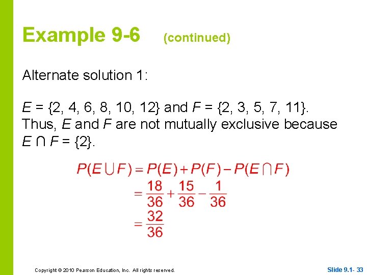 Example 9 -6 (continued) Alternate solution 1: E = {2, 4, 6, 8, 10,