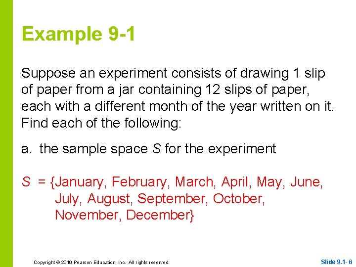 Example 9 -1 Suppose an experiment consists of drawing 1 slip of paper from