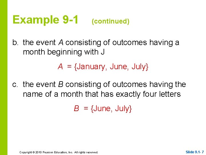 Example 9 -1 (continued) b. the event A consisting of outcomes having a month